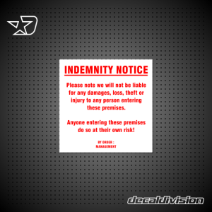 Indemnity Notice Sign